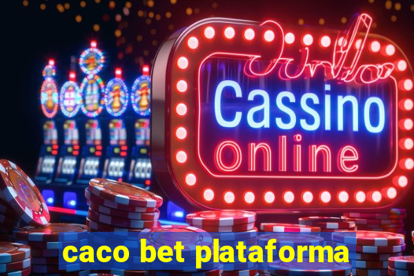 caco bet plataforma